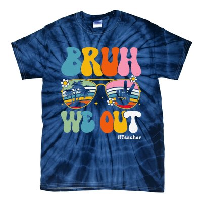 Bruh We Out Teachers End Of School Year Teacher Summer Tie-Dye T-Shirt