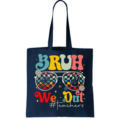 Bruh We Out Teachers End Of School Year Teacher Summer Tote Bag