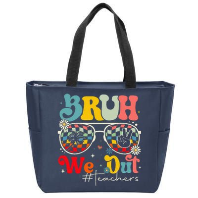 Bruh We Out Teachers End Of School Year Teacher Summer Zip Tote Bag