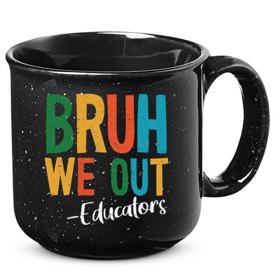 Bruh We Out Educators Last Day Of School 2025 Teacher 15oz Campfire Ceramic Mug