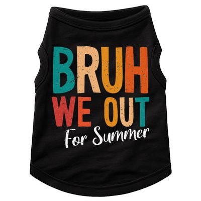 Bruh We Out For Summer Break Last Day Of School 2025 Doggie Tank