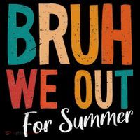 Bruh We Out For Summer Break Last Day Of School 2025 Drawstring Bag