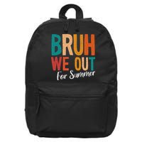 Bruh We Out For Summer Break Last Day Of School 2025 16 in Basic Backpack