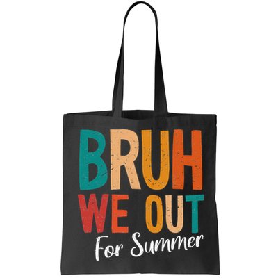 Bruh We Out For Summer Break Last Day Of School 2025 Bag