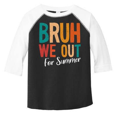 Bruh We Out For Summer Break Last Day Of School 2025 Toddler Fine Jersey T-Shirt