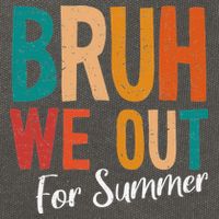 Bruh We Out For Summer Break Last Day Of School 2025 Cotton Canvas Backpack