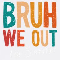 Bruh We Out For Summer Break Last Day Of School 2025 Garment-Dyed Sweatshirt