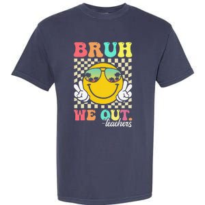 Bruh We Out Happy Last Day Of School Teacher Student Summer Garment-Dyed Heavyweight T-Shirt