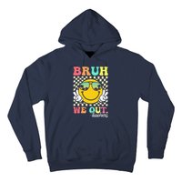 Bruh We Out Happy Last Day Of School Teacher Student Summer Hoodie