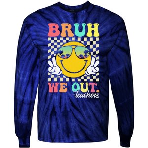 Bruh We Out Happy Last Day Of School Teacher Student Summer Tie-Dye Long Sleeve Shirt