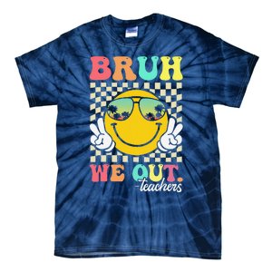 Bruh We Out Happy Last Day Of School Teacher Student Summer Tie-Dye T-Shirt