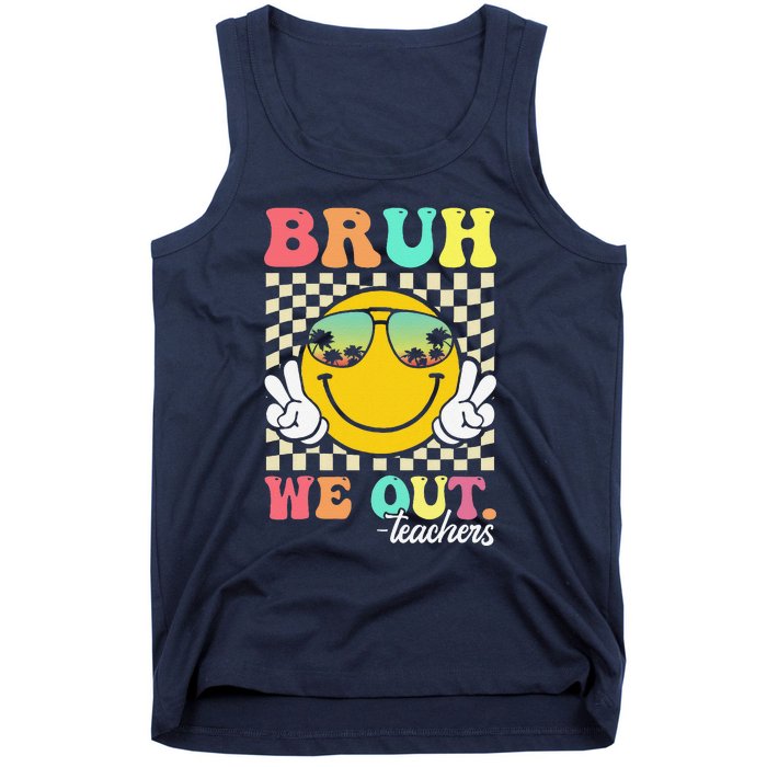 Bruh We Out Happy Last Day Of School Teacher Student Summer Tank Top