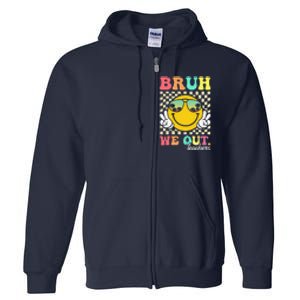 Bruh We Out Happy Last Day Of School Teacher Student Summer Full Zip Hoodie