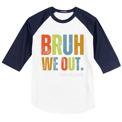 Bruh We Out Lunch Lady End Of School Year Teacher Summer Baseball Sleeve Shirt