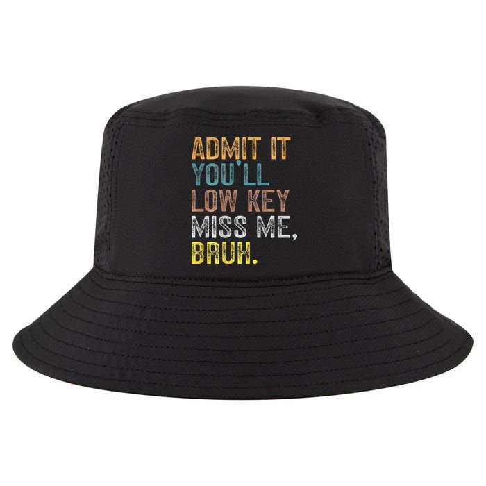Bruh We Out Teachers 2-Sided Admit It Youll Low Key Miss Me Cool Comfort Performance Bucket Hat