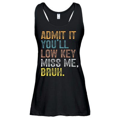 Bruh We Out Teachers 2-Sided Admit It Youll Low Key Miss Me Ladies Essential Flowy Tank
