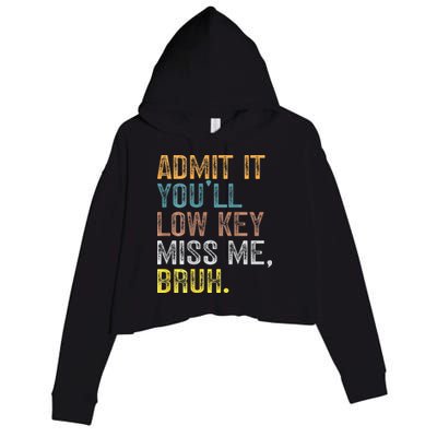 Bruh We Out Teachers 2-Sided Admit It Youll Low Key Miss Me Crop Fleece Hoodie
