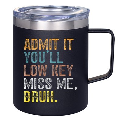 Bruh We Out Teachers 2-Sided Admit It Youll Low Key Miss Me 12oz Stainless Steel Coffee Mug