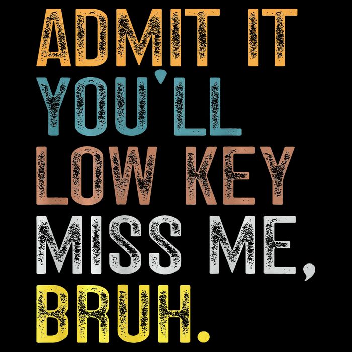 Bruh We Out Teachers 2-Sided Admit It Youll Low Key Miss Me Kids T-Shirt