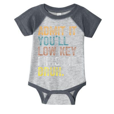 Bruh We Out Teachers 2-Sided Admit It Youll Low Key Miss Me Infant Baby Jersey Bodysuit