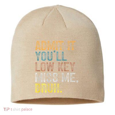 Bruh We Out Teachers 2-Sided Admit It Youll Low Key Miss Me Sustainable Beanie