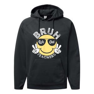 Bruh We Out Teachers Funny End Of School Year Performance Fleece Hoodie