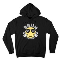 Bruh We Out Teachers Funny End Of School Year Hoodie