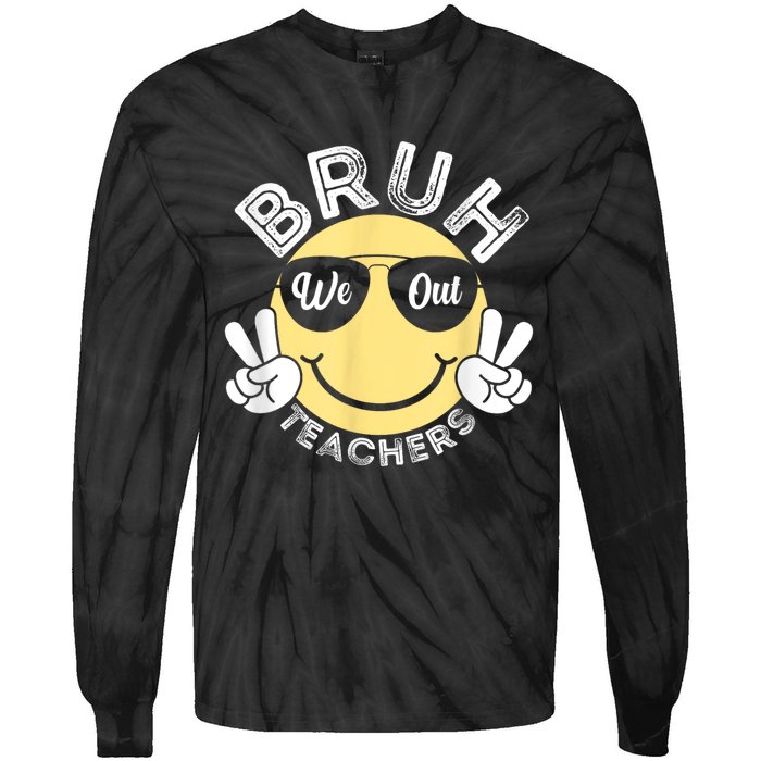 Bruh We Out Teachers Funny End Of School Year Tie-Dye Long Sleeve Shirt