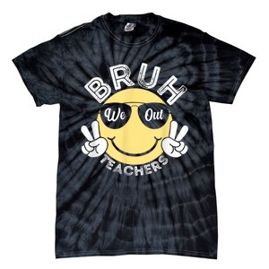 Bruh We Out Teachers Funny End Of School Year Tie-Dye T-Shirt