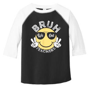 Bruh We Out Teachers Funny End Of School Year Toddler Fine Jersey T-Shirt