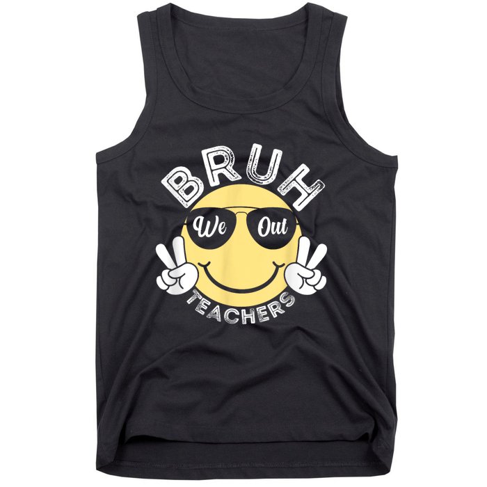 Bruh We Out Teachers Funny End Of School Year Tank Top