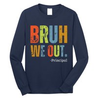 Bruh We Out Principal End Of School Year Teacher Summer Long Sleeve Shirt