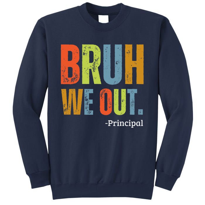 Bruh We Out Principal End Of School Year Teacher Summer Sweatshirt