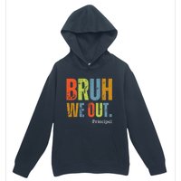 Bruh We Out Principal End Of School Year Teacher Summer Urban Pullover Hoodie