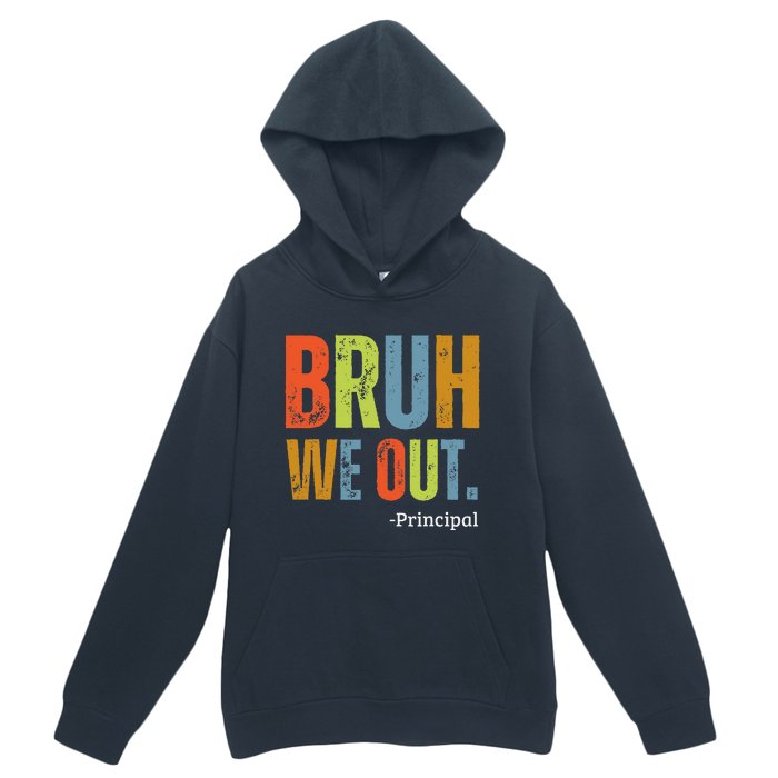 Bruh We Out Principal End Of School Year Teacher Summer Urban Pullover Hoodie