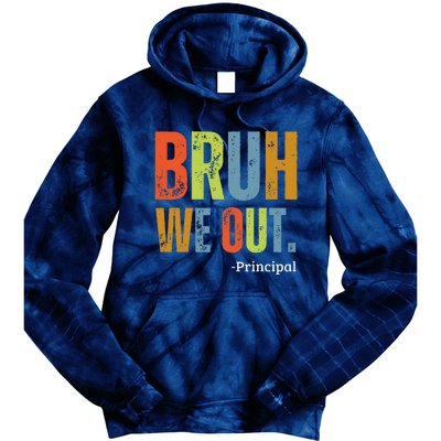 Bruh We Out Principal End Of School Year Teacher Summer Tie Dye Hoodie