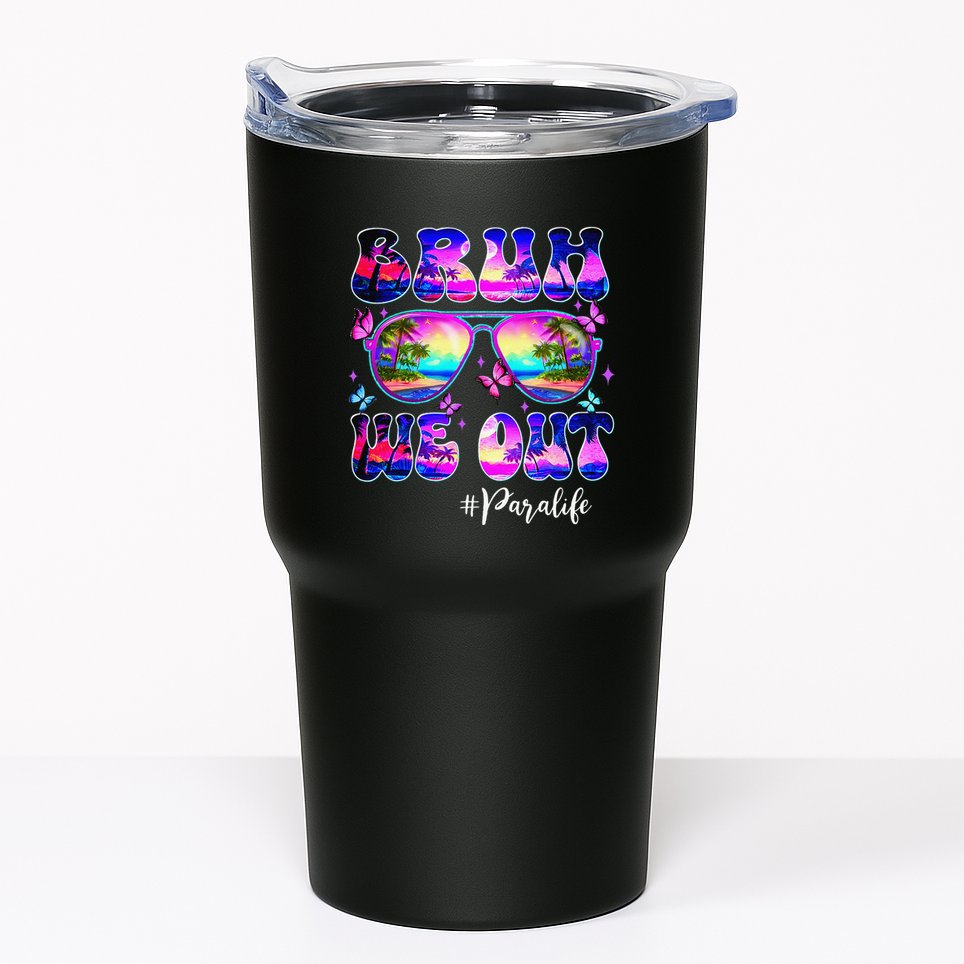 Bruh We Out Summer Para Life Sunglasses Tie Dye Tumbler