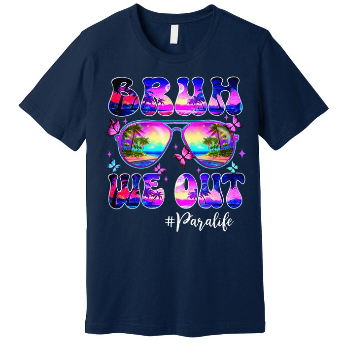 Bruh We Out Summer Para Life Sunglasses Tie Dye Premium T-Shirt