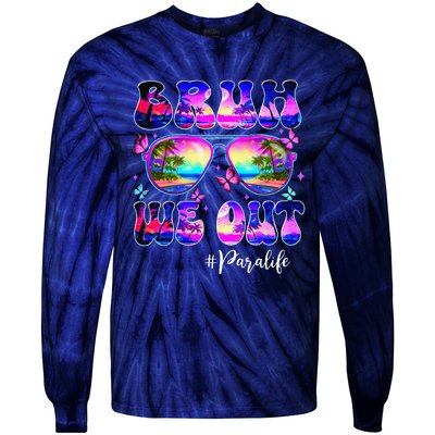 Bruh We Out Summer Para Life Sunglasses Tie Dye Tie-Dye Long Sleeve Shirt