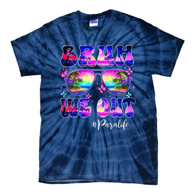 Bruh We Out Summer Para Life Sunglasses Tie Dye Tie-Dye T-Shirt