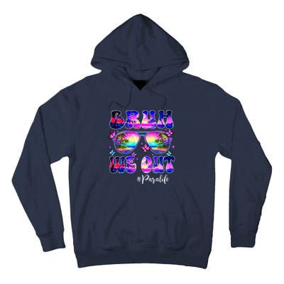 Bruh We Out Summer Para Life Sunglasses Tie Dye Tall Hoodie