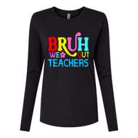 Bruh We Out Teachers Celebration Womens Cotton Relaxed Long Sleeve T-Shirt