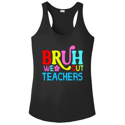 Bruh We Out Teachers Celebration Ladies PosiCharge Competitor Racerback Tank