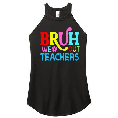 Bruh We Out Teachers Celebration Women's Perfect Tri Rocker Tank