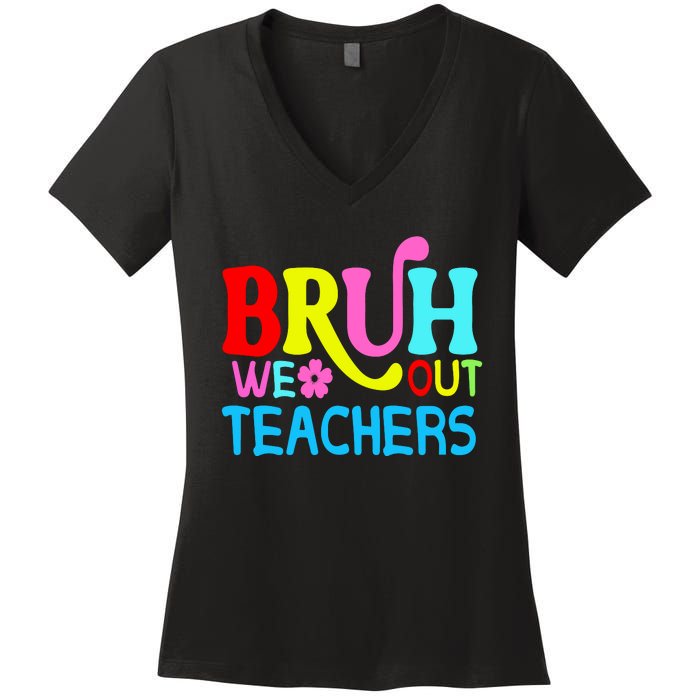 Bruh We Out Teachers Celebration Women's V-Neck T-Shirt