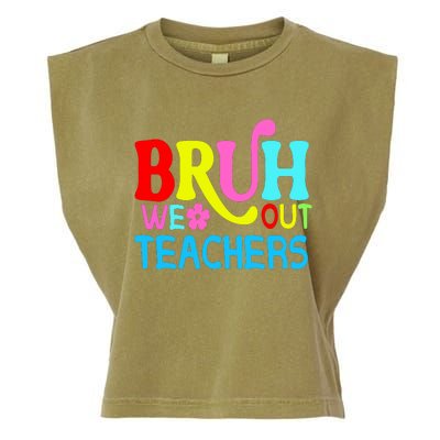 Bruh We Out Teachers Celebration Garment-Dyed Women's Muscle Tee