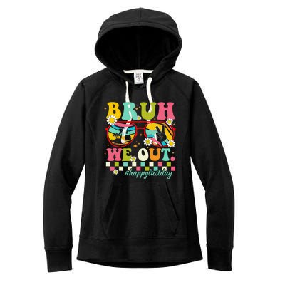 Bruh We Out Teachers Summer Happy Last Day Of School Teacher Women's Fleece Hoodie