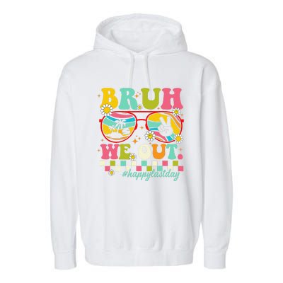 Bruh We Out Teachers Summer Happy Last Day Of School Teacher Garment-Dyed Fleece Hoodie