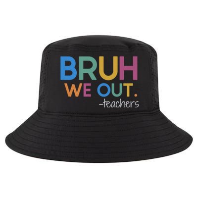 Bruh We Out Teacher Summer Break Last Day Of School Cool Comfort Performance Bucket Hat