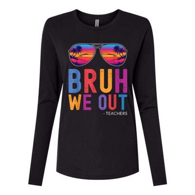 Bruh We Out Teachers Summer Last Day Of School Men Women Womens Cotton Relaxed Long Sleeve T-Shirt